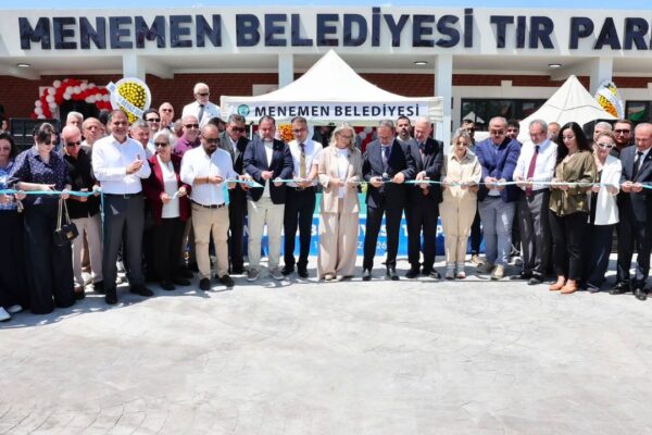 Menemen TIR Parkı hizmete açıldı! Menemen TIR Parkı hizmete açıldı!