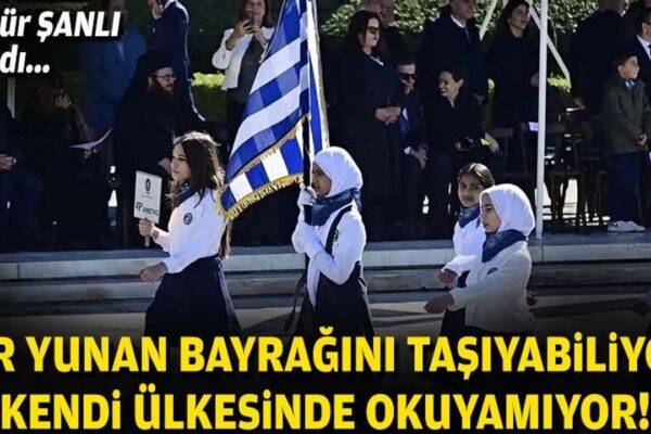Ömür ŞANLI yazdı… Bir Yunan bayrağını taşıyabiliyor, kendi ülkesinde okuyamıyor!